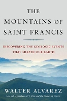 Book Cover for The Mountains of Saint Francis by Walter Alvarez