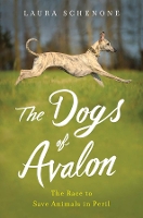 Book Cover for The Dogs of Avalon by Laura Schenone