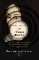 Book Cover for In Search of Sir Thomas Browne by Hugh Aldersey-Williams