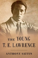 Book Cover for The Young T. E. Lawrence by Anthony Sattin