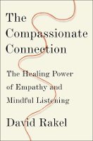 Book Cover for The Compassionate Connection by David Rakel