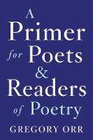 Book Cover for Primer for Poets by Gregory (University of Virginia) Orr