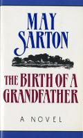 Book Cover for The Birth of a Grandfather by May Sarton