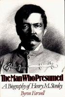 Book Cover for The Man Who Presumed by Byron Farwell