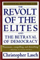 Book Cover for The Revolt of the Elites and the Betrayal of Democracy by Christopher Lasch