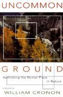 Book Cover for Uncommon Ground by William Cronon