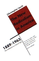 Book Cover for The New Radicalism in America 1889-1963 by Christopher Lasch