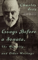 Book Cover for Essays Before a Sonata, The Majority, and Other Writings by Charles Ives