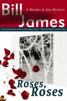 Book Cover for Roses, Roses by Bill James