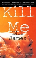 Book Cover for Kill Me by Bill James