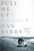 Book Cover for Pull Me Up by Dan Barry