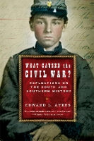 Book Cover for What Caused the Civil War? by Edward L. (University of Richmond) Ayers