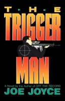 Book Cover for The Trigger Man by Joe Joyce