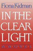 Book Cover for In the Clear Light by Fiona Kidman