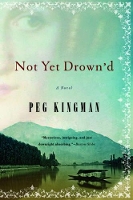 Book Cover for Not Yet Drown'd by Peg Kingman