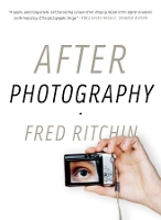 Book Cover for After Photography by Fred Ritchin
