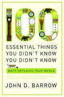 Book Cover for 100 Essential Things You Didn't Know You Didn't Know by John D. (Cambridge University) Barrow