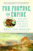 Book Cover for Fur, Fortune, and Empire by Eric Jay Dolin