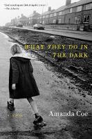 Book Cover for What They Do in the Dark by Amanda Coe