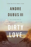 Book Cover for Dirty Love by Andre Dubus