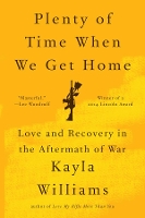 Book Cover for Plenty of Time When We Get Home by Kayla Williams