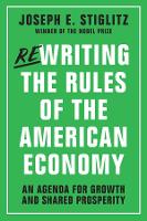 Book Cover for Rewriting the Rules of the American Economy by Joseph E. (Columbia University) Stiglitz