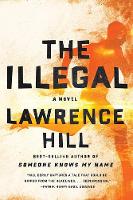 Book Cover for The Illegal by Lawrence Hill