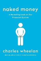 Book Cover for Naked Money by Charles (Dartmouth College) Wheelan