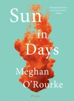 Book Cover for Sun in Days by Meghan O'Rourke