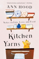 Book Cover for Kitchen Yarns by Ann Hood