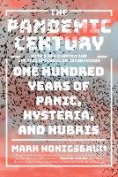 Book Cover for The Pandemic Century by Mark City University of London Honigsbaum