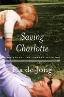 Book Cover for Saving Charlotte by Pia de Jong