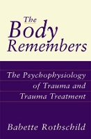 Book Cover for The Body Remembers by Babette Rothschild