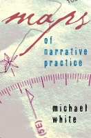 Book Cover for Maps of Narrative Practice by Michael White