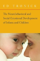 Book Cover for The Neurobehavioral and Social-Emotional Development of Infants and Children by Ed Tronick