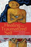 Book Cover for Healing the Traumatized Self by Paul Frewen, Ruth Lanius, Bessel, M.D. van der Kolk, David (Stanford University) Spiegel