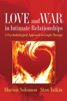 Book Cover for Love and War in Intimate Relationships by Marion F. (University of California-Los Angeles) Solomon, Stan Tatkin