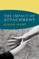 Book Cover for The Impact of Attachment by Susan Hart