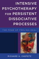 Book Cover for Intensive Psychotherapy for Persistent Dissociative Processes by Richard A., MD Chefetz