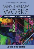 Book Cover for Why Therapy Works by Louis (Pepperdine University) Cozolino