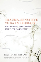 Book Cover for Trauma-Sensitive Yoga in Therapy by David Emerson, Jennifer, PhD West