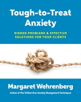 Book Cover for Tough-to-Treat Anxiety by Margaret Wehrenberg