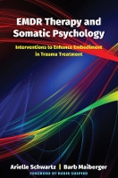 Book Cover for EMDR Therapy and Somatic Psychology by Arielle Schwartz, Barb Maiberger, Robin Shapiro