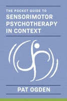 Book Cover for The Pocket Guide to Sensorimotor Psychotherapy in Context by Pat (Sensorimotor Psychotherapy Institute) Ogden