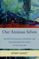 Book Cover for Our Anxious Selves by Efrat Ginot
