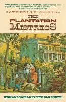 Book Cover for The Plantation Mistress by Catherine Clinton