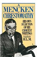 Book Cover for A Mencken Chrestomathy by HL Mencken