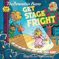 Book Cover for The Berenstain Bears Get Stage Fright by Stan Berenstain, Jan Berenstain
