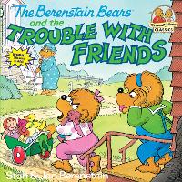Book Cover for The Berenstain Bears and the Trouble with Friends by Stan Berenstain, Jan Berenstain