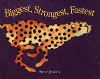 Book Cover for Biggest, Strongest, Fastest by Steve Jenkins